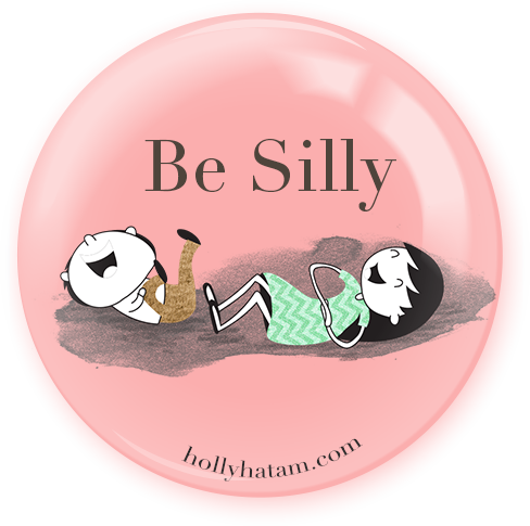 Be Silly | Dear Girl | Pinback Buttons