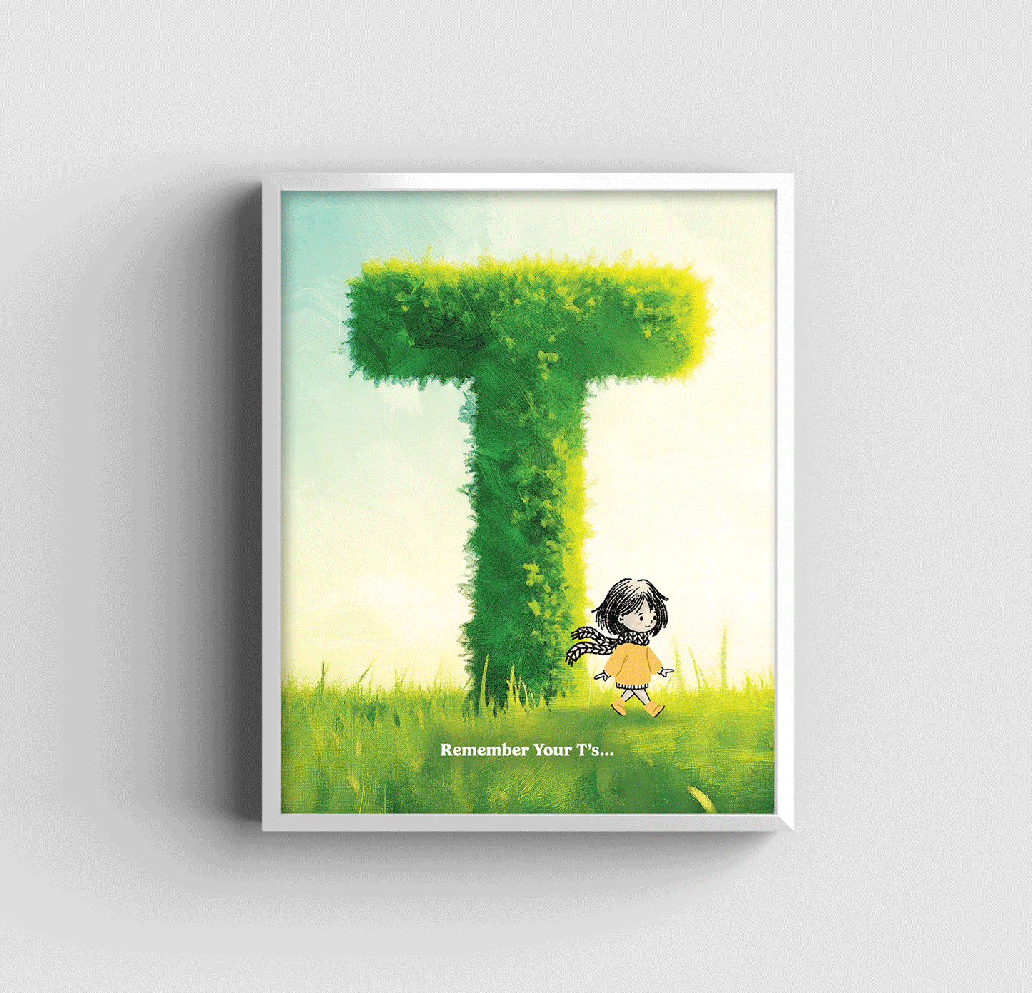 Remember Your T's - Art Print