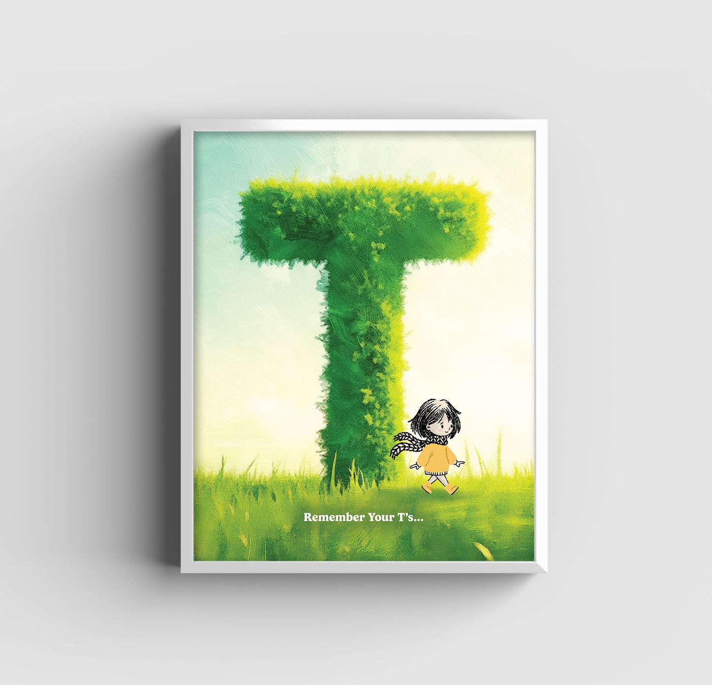 Remember Your T's - Art Print