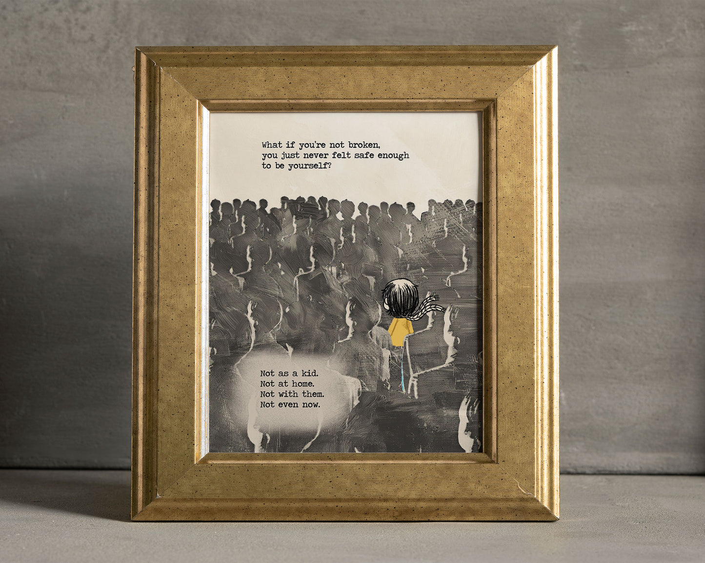 You Were Never Broken  - Art Print