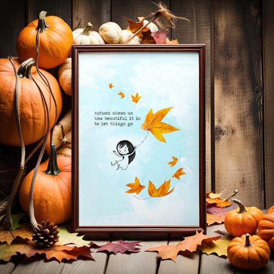 Let Go - Autumn Leaves Inspirational Art Print